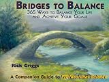 Books : Bridges to Balance: 365 Ways to Balance Your Life and Achieve Your Goals