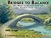 Books : Bridges to Balance: 365 Ways to Balance Your Life and Achieve Your Goals