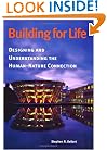 Building for Life: Designing and Understanding the Human-Nature Connection