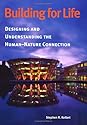 Building for Life: Designing and Understanding the Human-Nature Connection