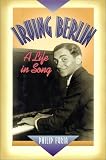 Irving Berlin: A Life in Song (The Companion Series)