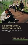 Indoctrination, Education and God