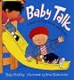 Baby Talk: A Book of First Words and Phrases