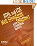 HTML and CSS Web Standards Solutions: A Web Standardista's Approach