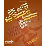 HTML and CSS Web Standards Solutions: A Web Standardistas' Approachby Christopher Murphy