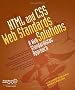 HTML and CSS Web Standards Solutions: A Web Standardistas' Approach