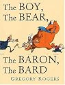 The Boy, The Bear, The Baron, The Bard (New York Times Best Illustrated Books (Awards))