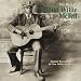 Best of Blind Willie McTell: Classic Recordings of the 1920's & 30's