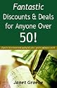 Fantastic Discounts & Deals For Anyone Over 50!