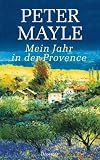 Mein Jahr in der Provence - Peter Mayle