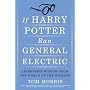 If Harry Potter Ran General Electric: Leadership Wisdom from the World of the Wizards