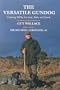 Versatile Gundog, The: Training HPRs for Gun, Rifle and Hawk