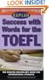 KAPLAN SUCCESS WITH WORDS FOR THE TOEFL: THE ENGLISH VOCABULARY GUIDE FOR INTERNATIONAL STUDENTS (Success With Words, Vocabulary Guides for Students and Professionals)