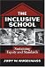 The Inclusive School: Sustaining Equity and Standards