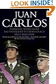 Juan Carlos: Steering Spain from Dictatorship to Democracy