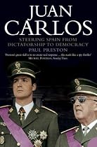 Juan Carlos: Steering Spain from Dictatorship to Democracy