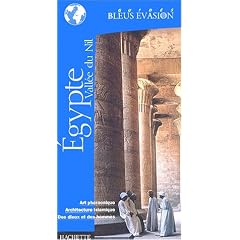 Guide Bleu �vasion : Egypte - Vall�e du Nil