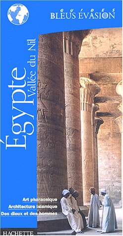Buy Guide Bleu Évasion : Egypte - Vallée du Nil online at Discounted New and Used prices. Delivered to your door with City Travel Guides.com
