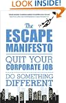 The Escape Manifesto: Quit Your Corpo...