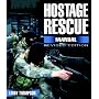 Hostage Rescue Manual: Tactics of the Counter-terrorist Professionals (Hostage Rescue Manual: Tactics of the Counter-Terrorist Professional)
