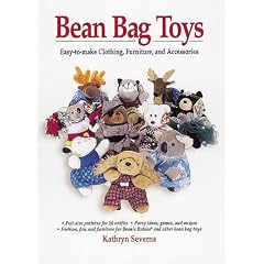 Bean Bag Toys: Easy-to-make Clothing, Furniture, and Accessories