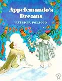 [(Appelemando's Dreams )] [Author: Patricia Polacco] [May-1997]