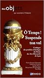 � Temps ! Suspends ton vol : Catalogue des pendules et horloges du Mus�e des Arts d�coratifs de Lyon