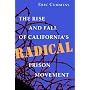 The Rise and Fall of California's Radical Prison Movement