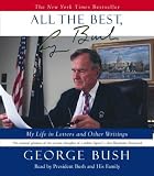 All the Best, George Bush: My Life in Letters and Other Writings