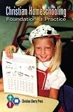 Christian Homeschooling: Foundation & Practice