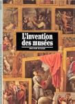 L'Invention des mus�es