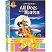 All Dogs Go to Heaven/All Dogs Go to Heaven 2