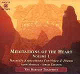 Meditations of the Heart, Vol. 1: Hassidic Aspirations For