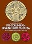 Pre-Columbian Designs from Panama (Dover Pictorial Archives)