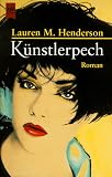 K&uuml;nstlerpech. - Lauren M. Henderson