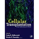 cellular transplantation from laboratory to clinic