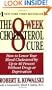 The 8-Week Cholesterol Cure: How to Lower Your Cholesterol by Up to 40 Percent Without Drugs or Deprivation