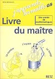 Math�matiques  Maternelle GS J'apprends les maths. Livre du ma�tre