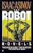 Search : Robot Trilogy: The Caves of Steel, The Naked Sun, The Robots of Dawn
