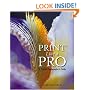 Print Like a Pro: A Digital Photographer's Guide