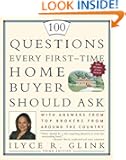 100 Questions Every First-Time Home Buyer Should Ask: With Answers from Top Brokers from Around the Country