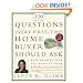 100 Questions Every First-Time Home Buyer Should Ask: With Answers from Top Brokers from Around the Country