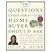 100 Questions Every First-Time Home Buyer Should Ask: With Answers from Top Brokers from Around the Country (100 Questions Every First-Time Home Buyer Should Ask)