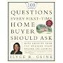 100 Questions Every First-Time Home Buyer Should Ask: With Answers from Top Brokers from Around the Country