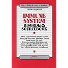 Immune System Disorders Sourcebook: Basic Information About Lupus, Multiple Sclerosis,... by Allan R. Cook