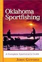 Oklahoma Sportfishing: A Complete Sportsman's Guide (Backcountry Guides)