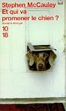 Et qui va promener le chien? par Stephen McCauley Et qui va promener le chien? par McCauley