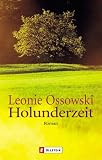 Holunderzeit: Roman - Leonie Ossowski