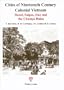 Cities of Nineteenth Century Colonial Vietnam; Hanoi, Saigon, Hue, and the Champa Ruins.