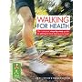 Walking for Health and Happiness: The Complete Step-by-step Guide to Looking Good and Feeling Your Best (Carroll & Brown Fitness Book)